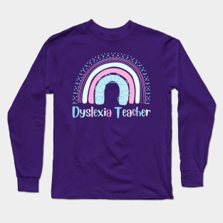 Dyslexia Teacher Long Sleeve T-Shirt